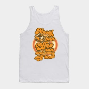 Messy bun coffee run and getting stuff done Groovy hippie style Tank Top